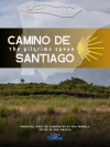 Camino De Santiago The Pilgrams Speak